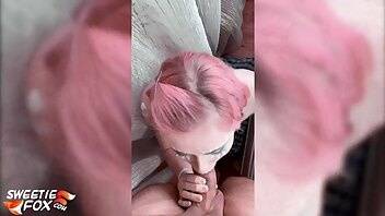 Sweetie Fox 093 - Pink Haired Girl Deep Sucking Big Cock xxx video - leaknud.com